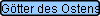 G�tter des Ostens