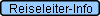 Reiseleiter-Info
